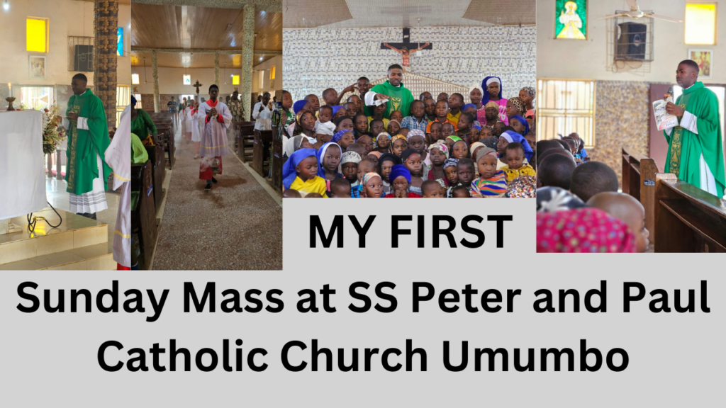 First Sunday Mass at SS Peter and Paul Catholic Church Umumbo